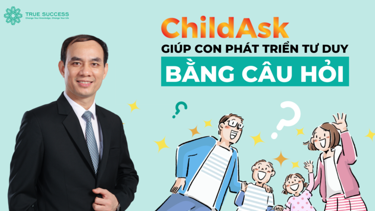 ChildAsk – Giúp con phát triển tư duy bằng câu hỏi